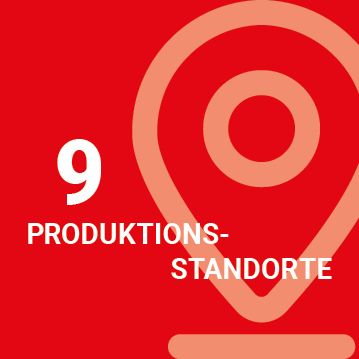 9 Produktionsstandorte